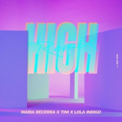 Maria Becerra, TINI & Lola Indigo - High (Remix)